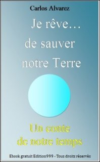 Je rêve… de sauver notre Terre