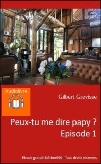 Peux-tu me dire papy ? Episode 1