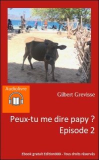 Peux-tu me dire papy ? Episode 2