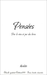 Pensées par le vécu et par des livres