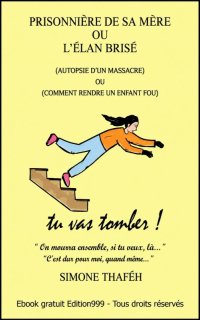 Prisonnière de sa mère ou l'Elan brisé