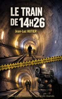 LE TRAIN DE 14H26