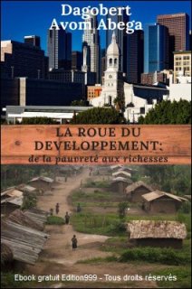 LA ROUE DU DÉVELOPPEMENT : de la pauvreté aux richesses