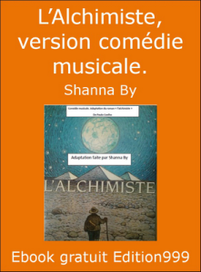 L'Alchimiste, version comédie musicale.