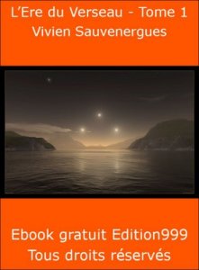 L'Ere du Verseau - Tome 1 (Chroniques d'une fin de civilisation)