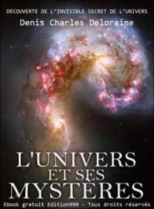 DECOUVERTE DE L'INVISIBLE SECRET DE L'UNIVERS