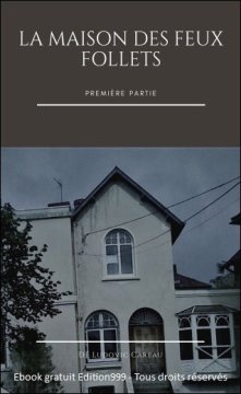 Couverture de La maison des Feux Follets : première partie