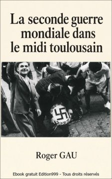 Couverture de La seconde guerre mondiale dans le Midi toulousain