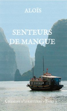 Couverture du livre Chemins d'aventures - Tome 3 - SENTEURS DE MANGUE