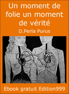 Un moment de folie un moment de vérité 