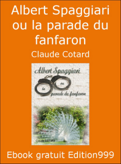 Albert Spaggiari ou la parade du fanfaron
