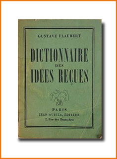 Dictionnaire des idées recues