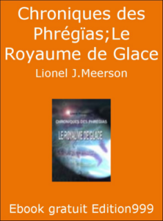 Chroniques des Phrégïas—Le Royaume de Glace