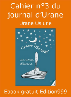 CAHIER N°3 du JOURNAL D'URANE