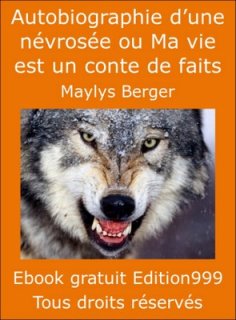 Autobiographie d'une névrosée ou Ma vie est un conte de faits