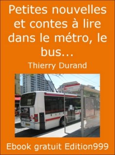 Petites nouvelles et contes à lire dans le métro, le bus...