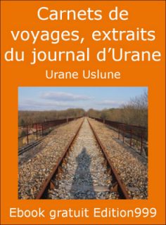 Carnets de voyages, extraits du journal d'Urane