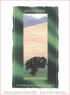 Catastrophe ou Ne mords jamais la main qui te nourrit