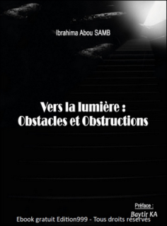 VERS LA LUMIÈRE : obstacles et obstructions