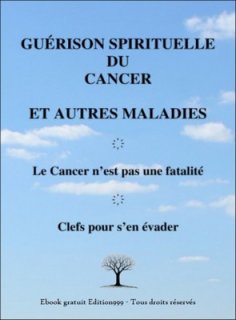 Guérison spirituelle du cancer et autres maladies