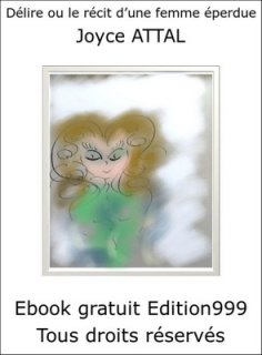 Délire ou le récit d'une femme éperdue