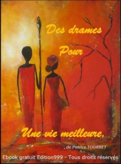 Des drames pour une vie meilleure