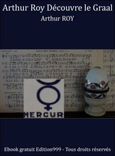 Arthur Roy Découvre le Graal