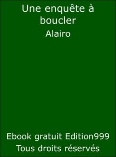 Une enquête à boucler