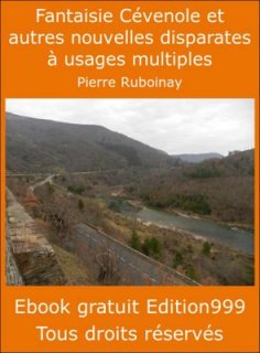 Fantaisie Cévenole et autres nouvelles disparates à usages multiples