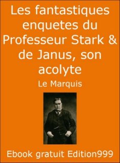  Les fantastiques enquetes du Professeur Stark & de Janus, son acolyte
