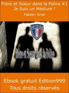 Frère et Soeur dans la Police #1 Je Suis un Médium !