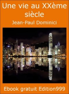 Une vie au XXème siècle