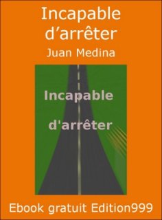 Incapable d'arrêter