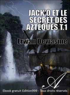 Jack'o et le secret des Aztèques T.1