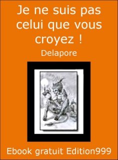 Je ne suis pas celui que vous croyez !