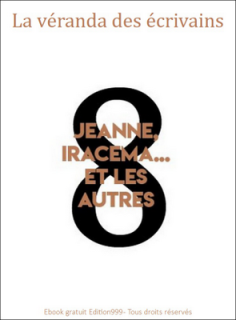 Jeanne, Iracema... et les autres