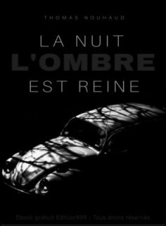 La nuit l'ombre est reine