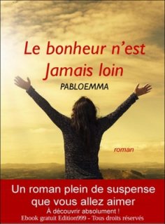 Le bonheur n'est jamais loin