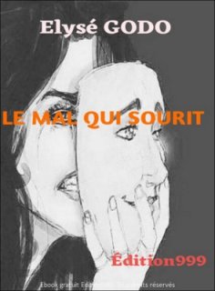 LE MAL QUI SOURIT