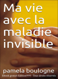 Ma vie avec ma maladie invisible
