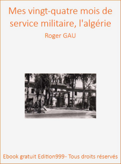 Mes vingt-quatre mois de service militaire 
