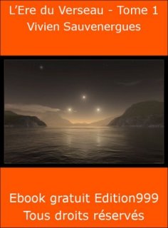 L'Ere du Verseau - Tome 1 (Chroniques d'une fin de civilisation)
