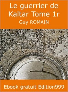 Le guerrier de Kaltar Tome 1