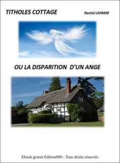 TITHOLES COTTAGE OU LA DISPARITION D'UN ANGE