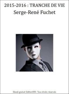 2015 - 2016 : TRANCHE DE VIE