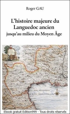 L'histoire majeure du Languedoc ancien