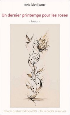 Un dernier printemps pour les roses