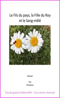Le Fils du Pays, la Fille du Roy et le Sang-mêlé