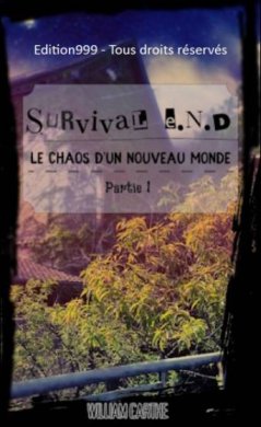 Couverture du livre SURVIVAL E.N.D : Le chaos d'un nouveau monde