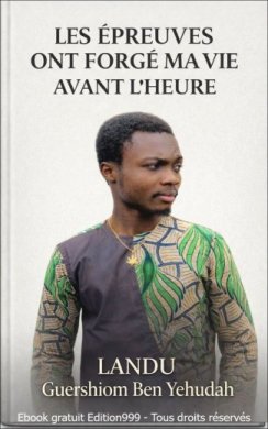 Couverture du livre LES ÉPREUVES ONT FORGÉ MA VIE AVANT L'HEURE